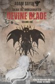 Akira the Reincarnated - Devine Blade (eBook, ePUB)