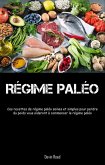 Régime Paléo: Ces recettes de régime paléo saines et simples pour perdre (eBook, ePUB)
