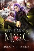 Wolf Moon Magic (Full Moon Games, #1) (eBook, ePUB)