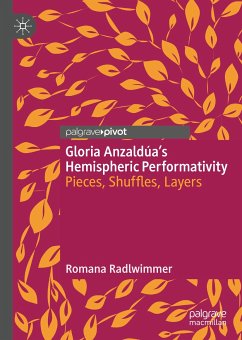 Gloria Anzaldúa’s Hemispheric Performativity (eBook, PDF) - Radlwimmer, Romana