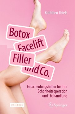 Botox, Facelift, Filler und Co. (eBook, PDF) - Thiels, Kathleen