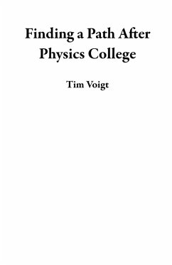 Finding a Path After Physics College (eBook, ePUB) - Voigt, Tim