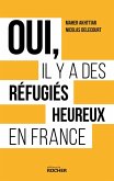 Oui, il y a des réfugiés heureux en France (eBook, ePUB) Oui, il y a des réfugiés heureux en France (eBook, ePUB)