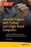micro:bit Projects with Python and Single Board Computers (eBook, PDF)