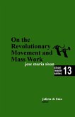 On the Revolutionary Movement and Mass Work (Sison Reader Series, #13) (eBook, ePUB)