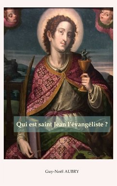 Qui est saint Jean l'évangéliste (eBook, ePUB) - Aubry, Guy-Noël