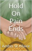Hold On Pain Ends (eBook, ePUB)