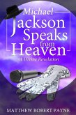 Michael Jackson Speaks from Heaven (eBook, ePUB)