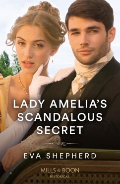 Lady Amelia's Scandalous Secret (Rebellious Young Ladies, Book 1) (Mills & Boon Historical) (eBook, ePUB) - Shepherd, Eva