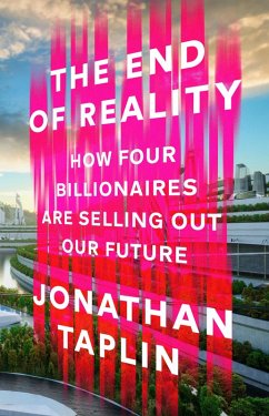 The End of Reality (eBook, ePUB) - Taplin, Jonathan
