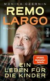 Remo Largo - Ein Leben für die Kinder (eBook, ePUB)