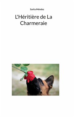 L'Héritière de La Charmeraie (eBook, ePUB) - Méndez, Sarita