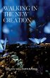 Walking In The New Creation - Bild 1