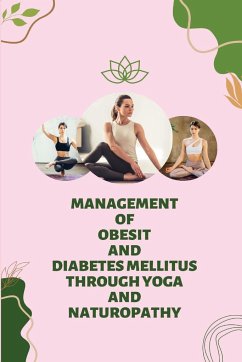 Management of Obesity and Diabetes Mellitus Through Yoga and Naturopathy - Shetty, Prashanth