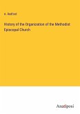 History of the Organization of the Methodist Episcopal Church