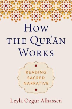 How the Qur'ān Works - Ozgur Alhassen, Leyla (Independent Scholar, Independent Scholar)