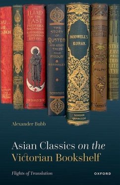 Asian Classics on the Victorian Bookshelf - Bubb, Alexander (Senior Lecturer in English, Senior Lecturer in Engl