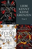 Liebe kennt keine Grenzen 1-3: Blood & Ash / Flesh & Fire / Crown & Bones (eBook, ePUB)
