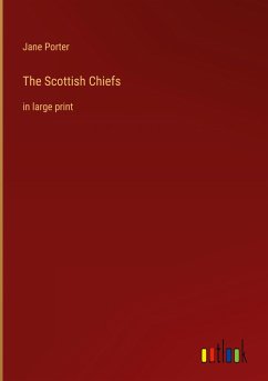 The Scottish Chiefs - Porter, Jane