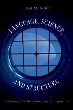 Language, Science, and Structure - Nefdt, Ryan M. (Associate Professor in Philosophy, Associate Profess