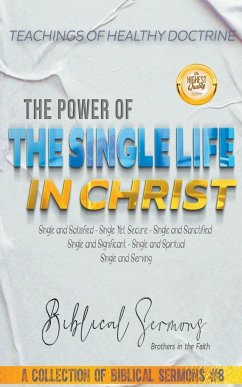 The Power of the Single Life in Christ - Sermons, Bible