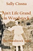 Ain't Life Grand in Woodstock