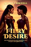 Fiery Desire (An Unapologetically sensual tale of love and liberation) (eBook, ePUB)