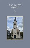 Das achte Gebot (eBook, ePUB) Das achte Gebot (eBook, ePUB)