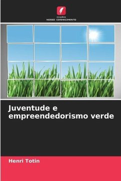 Juventude e empreendedorismo verde - Totin, Henri