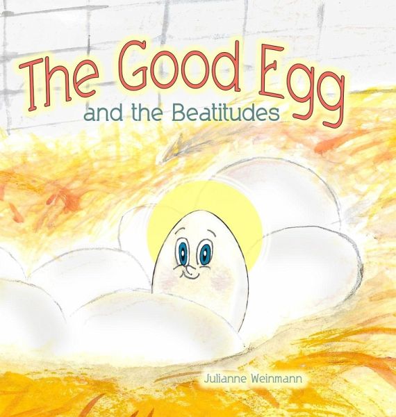 The Good Egg and the Beatitudes The Good Egg and the Beatitudes