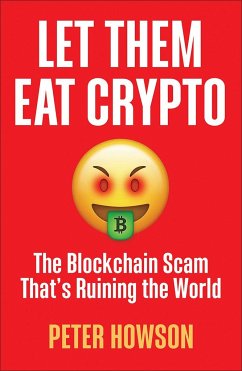 Let Them Eat Crypto - Howson, Peter