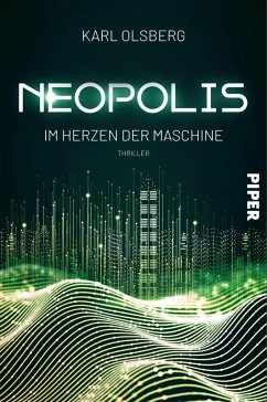 Im Herzen der Maschine / Neopolis Bd.2 (eBook, ePUB) - Olsberg, Karl