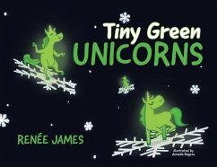 Tiny Green Unicorns - James, Renée