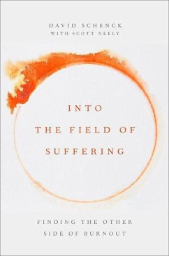 Into the Field of Suffering - Schenck, David; Neely, Scott