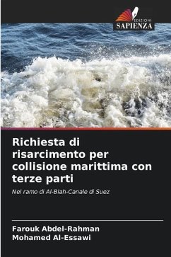 Richiesta di risarcimento per collisione marittima con terze parti - Abdel-Rahman, Farouk;Al-Essawi, Mohamed