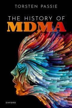 The History of Mdma - Passie, Prof Torsten (Hannover Medical School,, Hannover Medical Sch