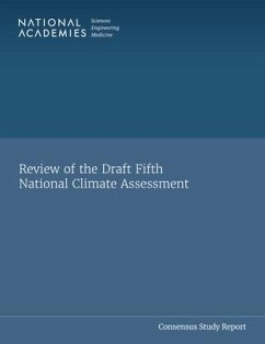 Review of the Draft Fifth National Climate Assessment - National Academies of Sciences Engineering and Medicine; Division of Behavioral and Social Sciences and Education; Division On Earth And Life Studies; Board on Environmental Change and Society; Board on Atmospheric Sciences and Climate; Committee to Review the Draft Fifth National Climate Assessment