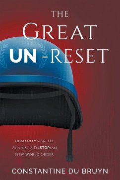 The Great UN-Reset - Bruyn, Constantine Du