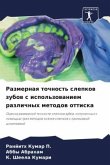 Razmernaq tochnost' slepkow zubow s ispol'zowaniem razlichnyh metodow ottiska