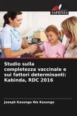 Studio sulla completezza vaccinale e sui fattori determinanti: Kabinda, RDC 2016