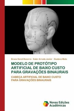 MODELO DE PROTÓTIPO ARTIFICIAL DE BAIXO CUSTO PARA GRAVAÇÕES BINAURAIS - Norat Bezerra, Bruna;Arruda Junior, Euler;Melo, Gustavo