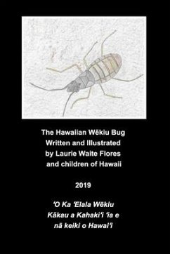 The Hawaiian Wēkiu Bug - Flores, Laurie Waite