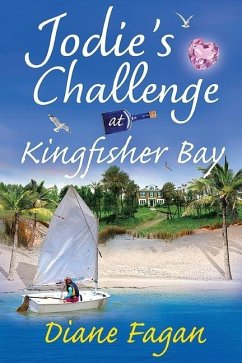 Jodie's Challenge at Kingfisher Bay: Book 4 - Fagan, Diane