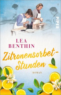 Zitronensorbet-Stunden / Die Kochschule Bd.2 (eBook, ePUB) - Benthin, Lea