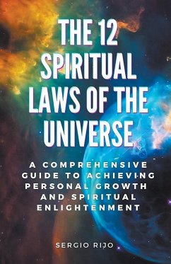 The 12 Spiritual Laws of the Universe - Rijo, Sergio