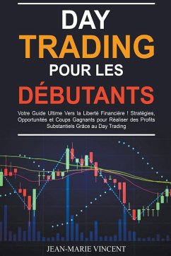 Day Trading pour les Débutants - Vincent, Jean-Marie