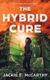 The Hybrid Cure: A YA Post-Apocalyptic Sci-Fi Novel
