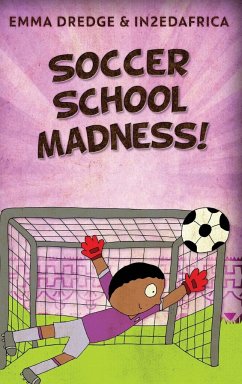 Soccer School Madness! - Dredge, Emma