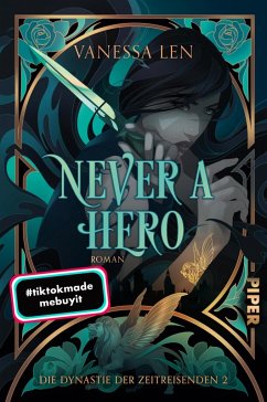 Never a Hero / Die Dynastie der Zeitreisenden Bd.2 (eBook, ePUB) - Len, Vanessa