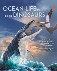 Ocean Life in the Time of Dinosaurs - Bardet, Nathalie; Houssaye, Alexandra; Jouve, Stephane